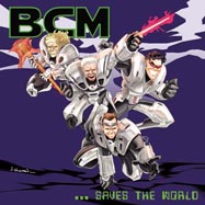 BCM... Saves the World - cliquer ici