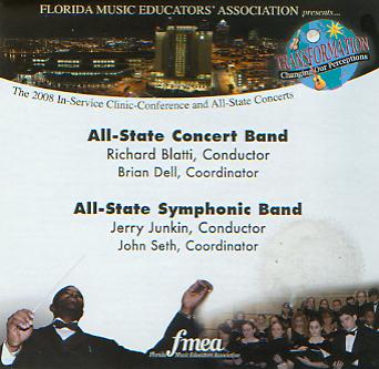 2008 Florida Music Educators Association: All-State Concert Band and All-State Symphonic Band - cliquer ici