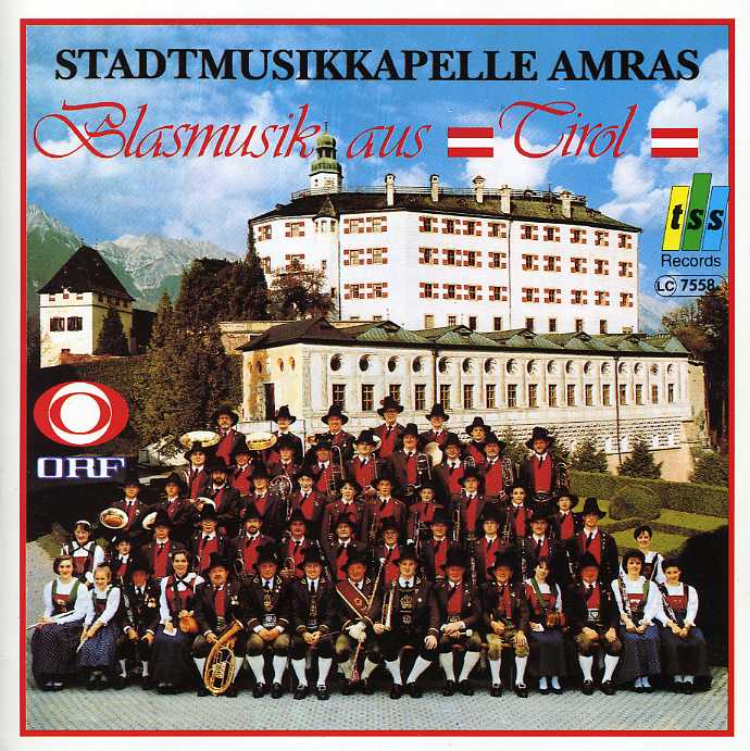 Blasmusik aus Tirol: Stadtmusikkapelle Amras - cliquer ici
