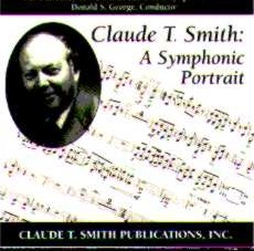 Claude T. Smith: A Symphonic Portrait - cliquer ici