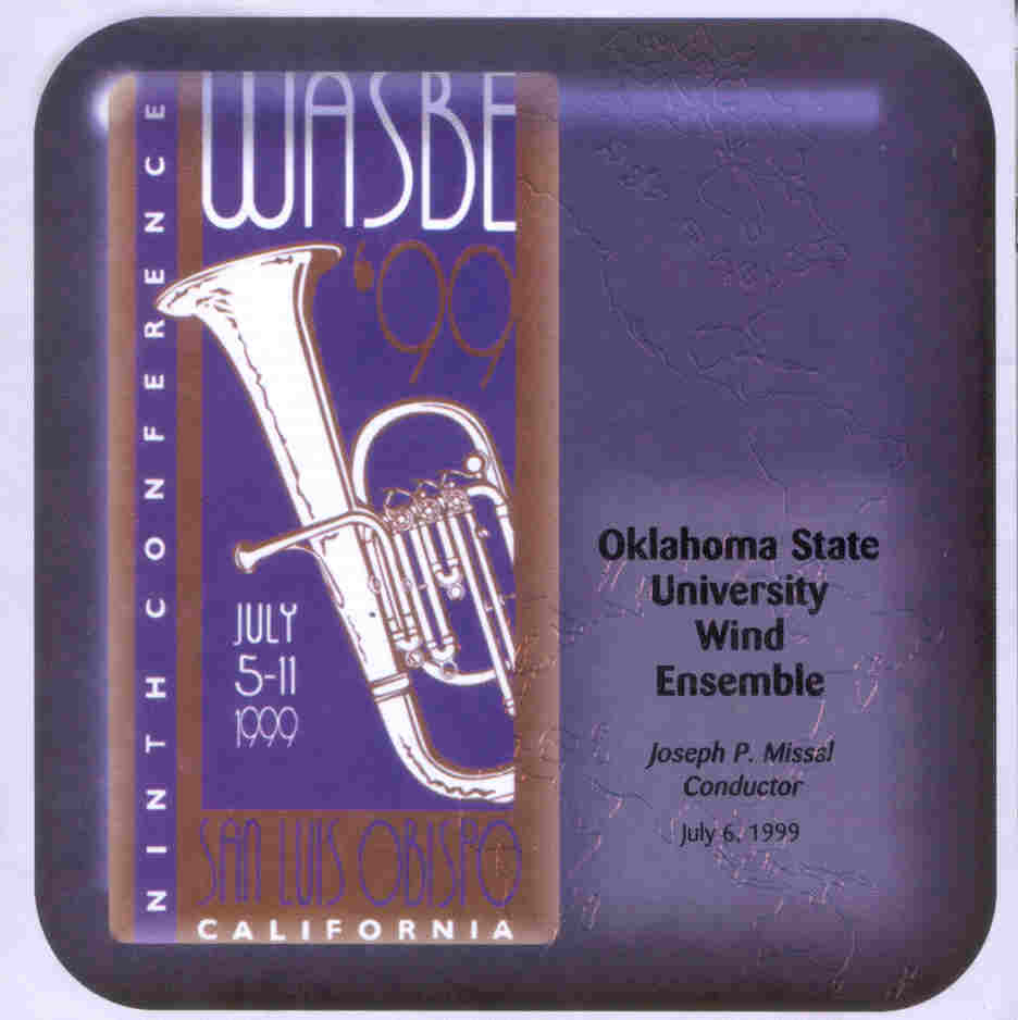 1999 WASBE San Luis Obispo, California: Oklahoma State University Wind Ensemble - cliquer ici