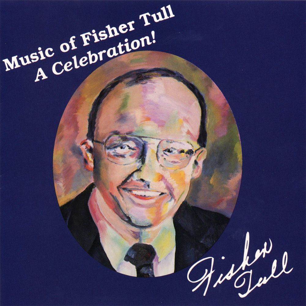 Celebration, A: Music of Fisher Tull - cliquer ici