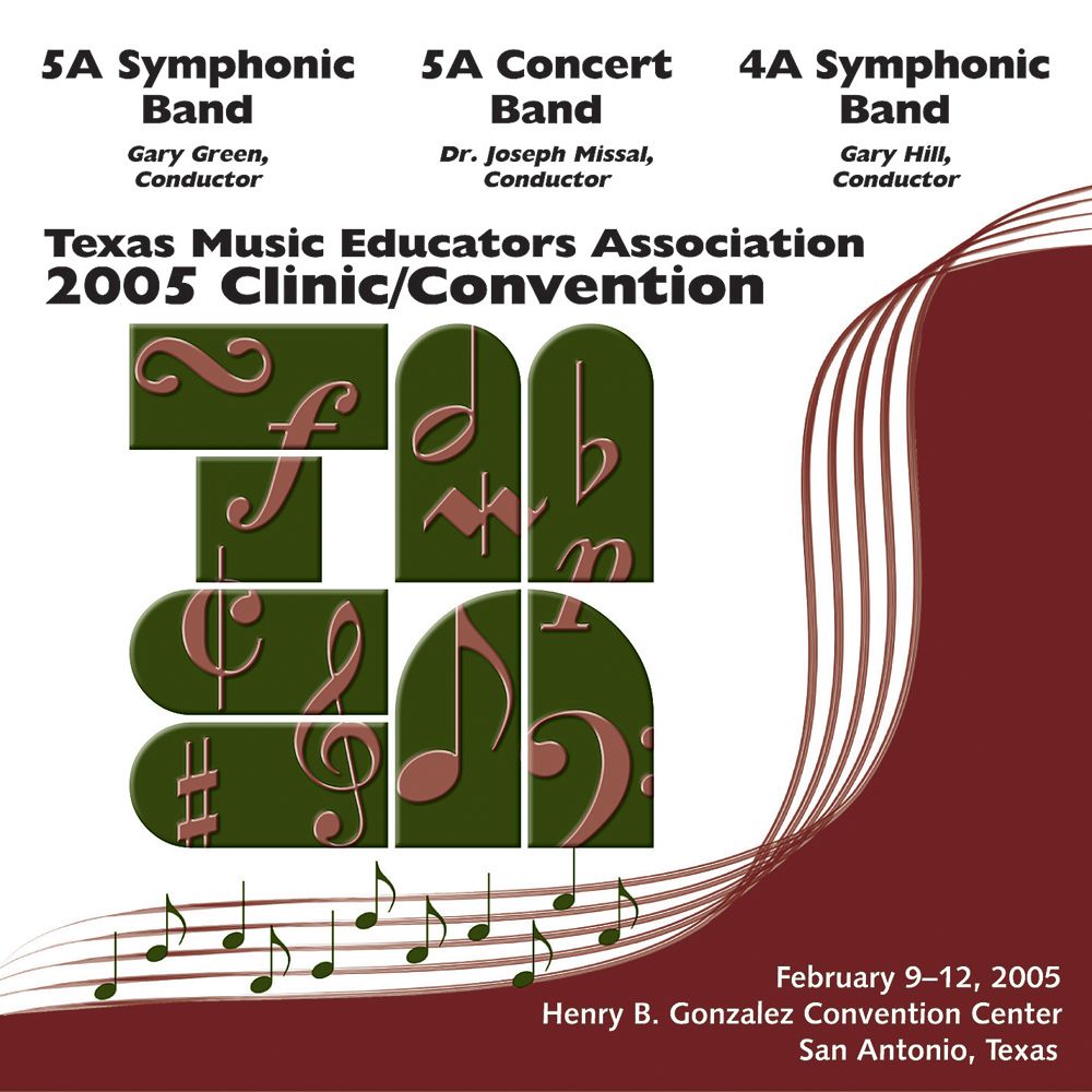 2005 Texas Music Educators Association: 5A Symphonic Band, 5A Concert Band and 4A Symphonic Band - cliquer ici