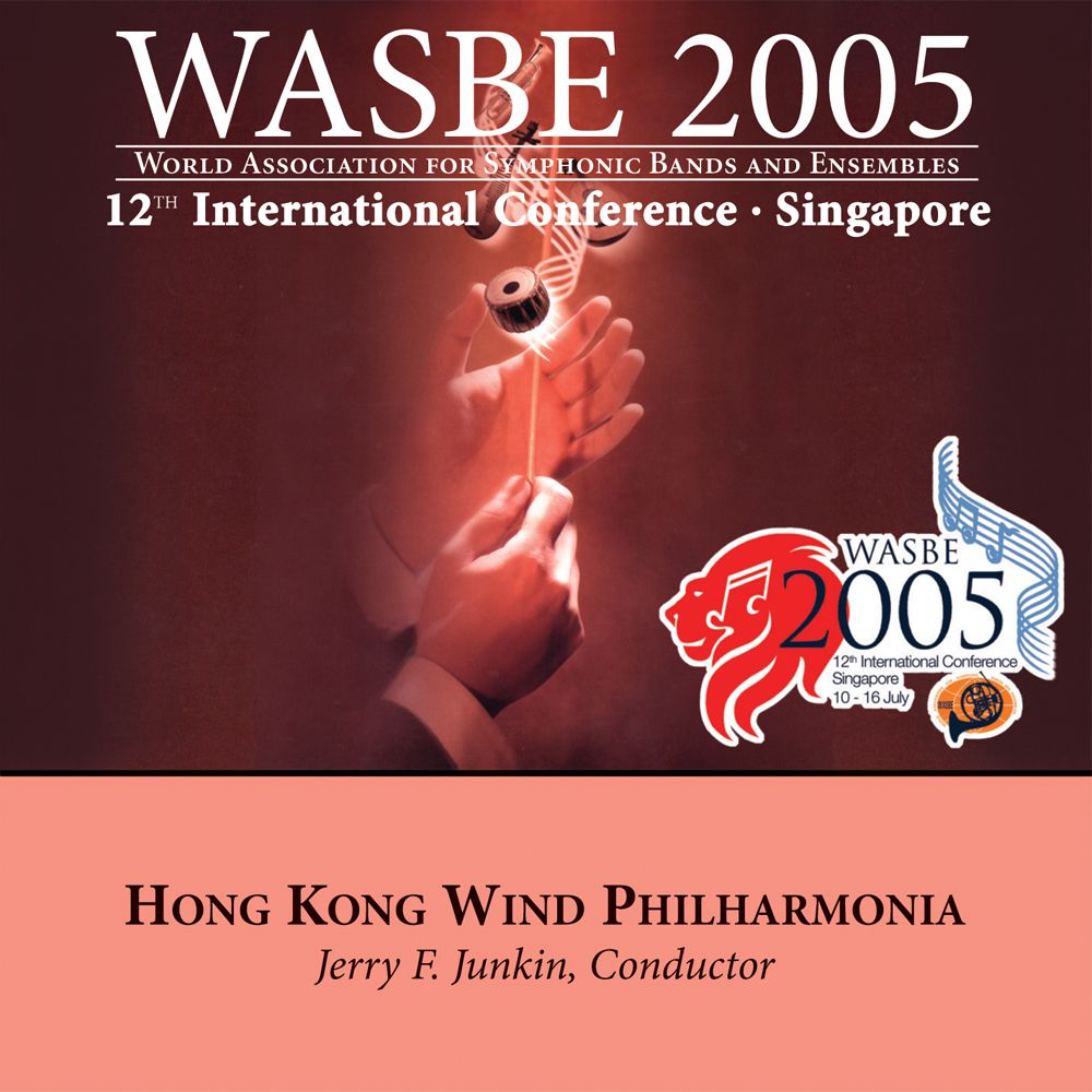 2005 WASBE Singapore: Hong Kong Wind Philharmonia - cliquer ici