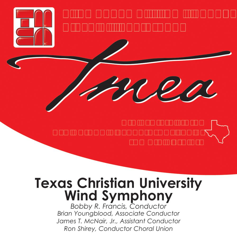 2007 Texas Music Educators Association: Texas Christian University Wind Ensemble - cliquer ici