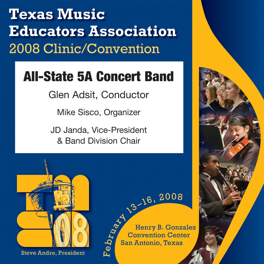 2008 Texas Music Educators Association: All-State 5A Concert Band - cliquer ici