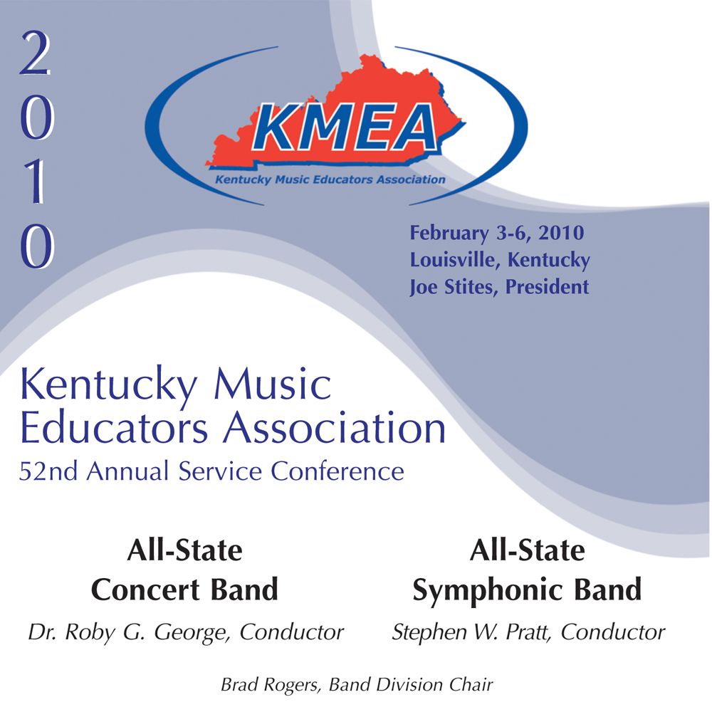 2010 Kentucky Music Educators Association: All-State Concert Band and All-State Symphonic Band - cliquer ici