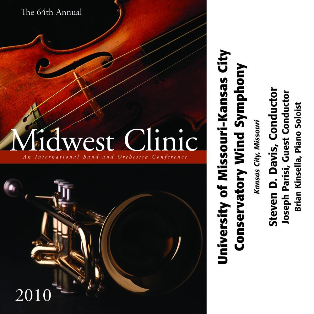 2010 Midwest Clinic: University of Missouri-Kansas City Conservatory Wind Symphony - cliquer ici