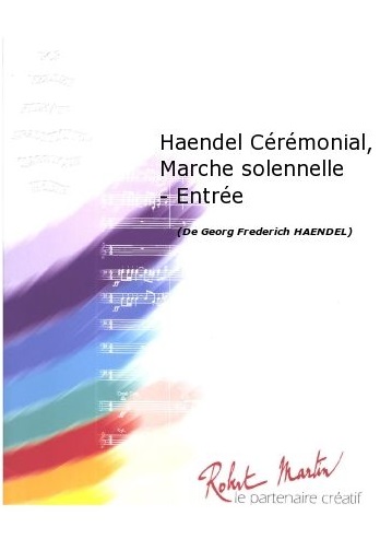 Crmonial, Marche solennelle - Entre - cliquer ici