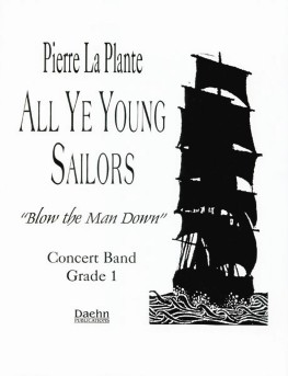 All Ye Young Sailors 'Blow the Man Down' - cliquer ici