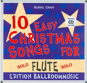 10 Easy Christmas Songs for Flute (Solo) - cliquer ici 10 Easy Christmas Songs for Flute (Solo) - cliquer ici