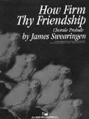 How Firm Thy Friendship - cliquer ici