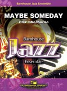 Maybe Someday - cliquer ici
