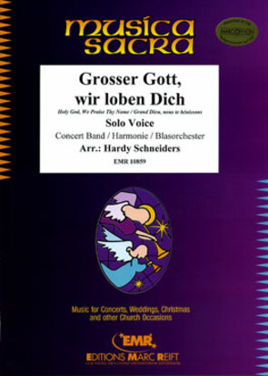 Grosser Gott, wir loben Dich (Holy God, We Praise Thy Name) - cliquer ici