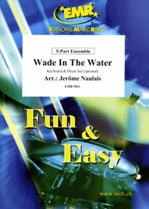 Wade In The Water - cliquer ici Wade In The Water - cliquer ici