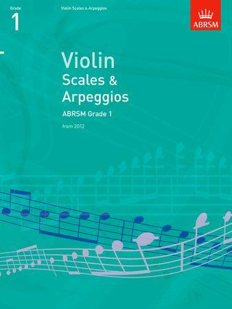 Violin Scales and Arpeggios, ABRSM Grade 1: from 2012 - cliquer ici Violin Scales and Arpeggios, ABRSM Grade 1: from 2012 - cliquer ici