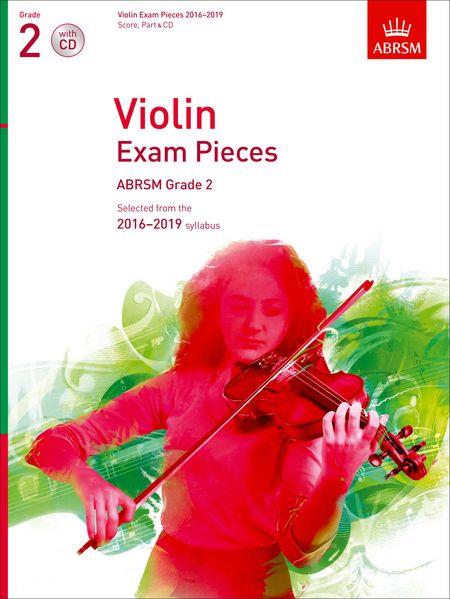Violin Exam Pieces 2016-2019, ABRSM Grade 2: Selected from the 2016-2019 syllabus - cliquer ici Violin Exam Pieces 2016-2019, ABRSM Grade 2: Selected from the 2016-2019 syllabus - cliquer ici