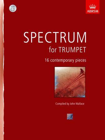 Spectrum for Trumpet with CD: 16 contemporary pieces - cliquer ici Spectrum for Trumpet with CD: 16 contemporary pieces - cliquer ici