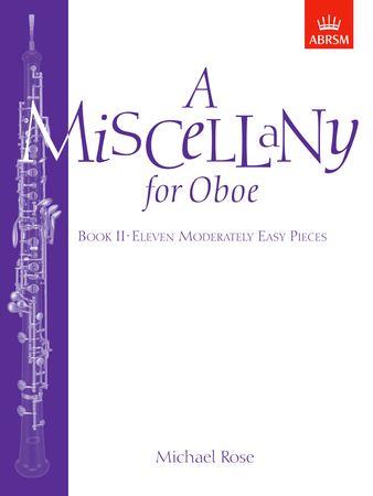 Miscellany for Oboe, A Book 2: Eleven moderately easy pieces - cliquer ici Miscellany for Oboe, A Book 2: Eleven moderately easy pieces - cliquer ici