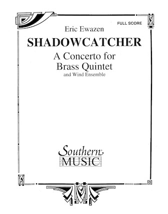 Shadowcatcher for Brass Quintet and Band - cliquer ici