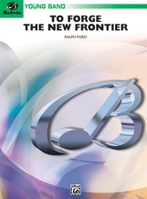 To Forge the New Frontier - cliquer ici