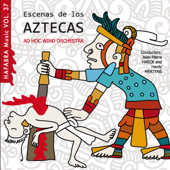 HaFaBra Music #37: Escenas de los Aztecas - cliquer ici