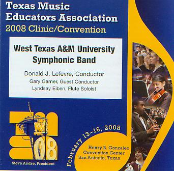 2008 Texas Music Educators Association: West Texas A&M University Symphonic Band - cliquer ici