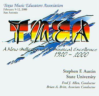2000 Texas Music Educators Association: Stephen F. Austin State University Wind Symphony - cliquer ici
