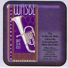 1999 WASBE San Luis Obispo, California: The California State University Intercollegiate Wind Orchestra - cliquer ici