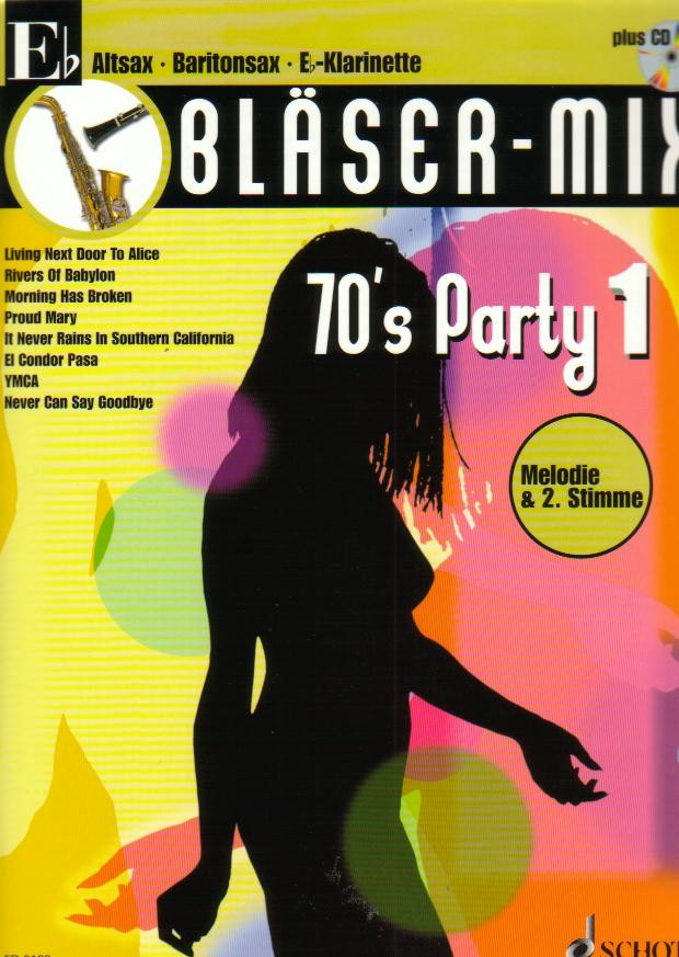 BLÄSER-MIX. 70'S PARTY #1 (Es-Stimme) - cliquer ici BLÄSER-MIX. 70'S PARTY #1 (Es-Stimme) - cliquer ici