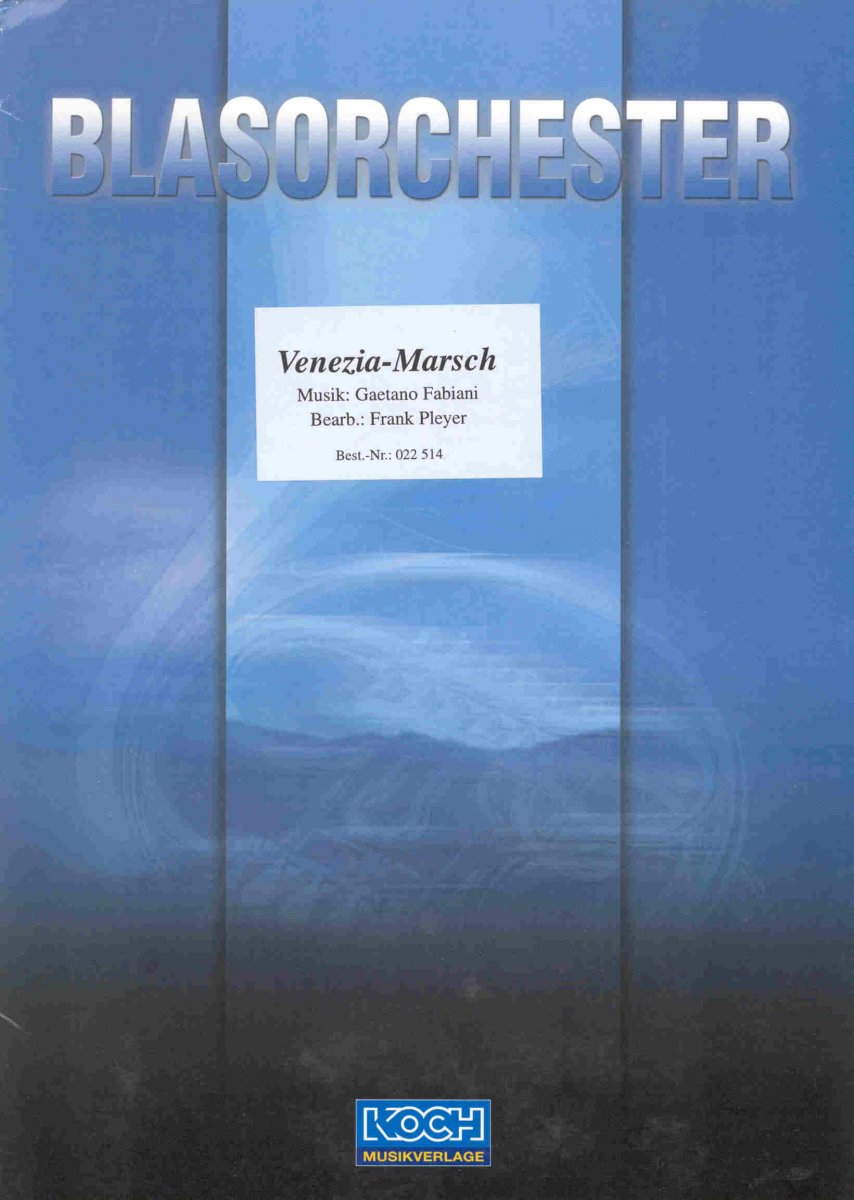 Venezia Marsch - cliquer ici Venezia Marsch - cliquer ici