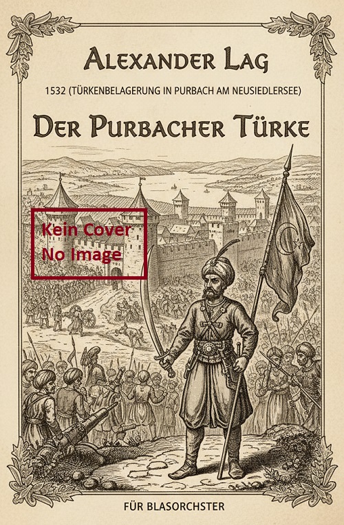 1532 (Türkenbelagerung in Purbach am Neusiedlersee) - cliquer ici 1532 (Türkenbelagerung in Purbach am Neusiedlersee) - cliquer ici