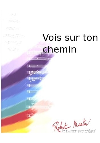 Vois sur ton chemin (from 'Les Choristes') - cliquer ici