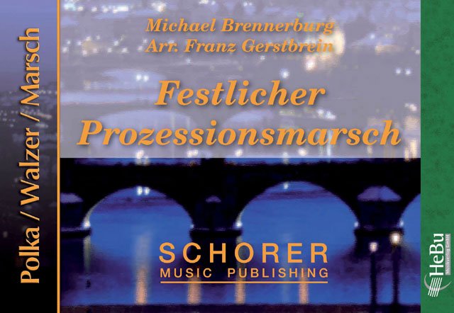 Festlicher Prozessionsmarsch - cliquer ici Festlicher Prozessionsmarsch - cliquer ici