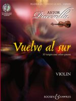 Vuelvo al Sur Violin - 10 tangos and other pieces - cliquer ici Vuelvo al Sur Violin - 10 tangos and other pieces - cliquer ici