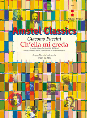 Ch'ella mi creda (from the Opera 'La Fanciulla del West') - cliquer ici Ch'ella mi creda (from the Opera 'La Fanciulla del West') - cliquer ici