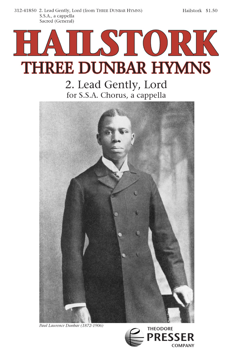 Lead Gently, Lord (from "Three Dunbar Hymns") - cliquer ici Lead Gently, Lord (from "Three Dunbar Hymns") - cliquer ici
