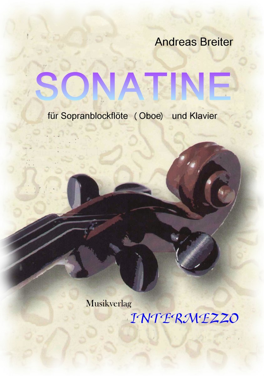 Sonatine für Sopranblockflöte (Oboe) und Klavier - cliquer ici Sonatine für Sopranblockflöte (Oboe) und Klavier - cliquer ici