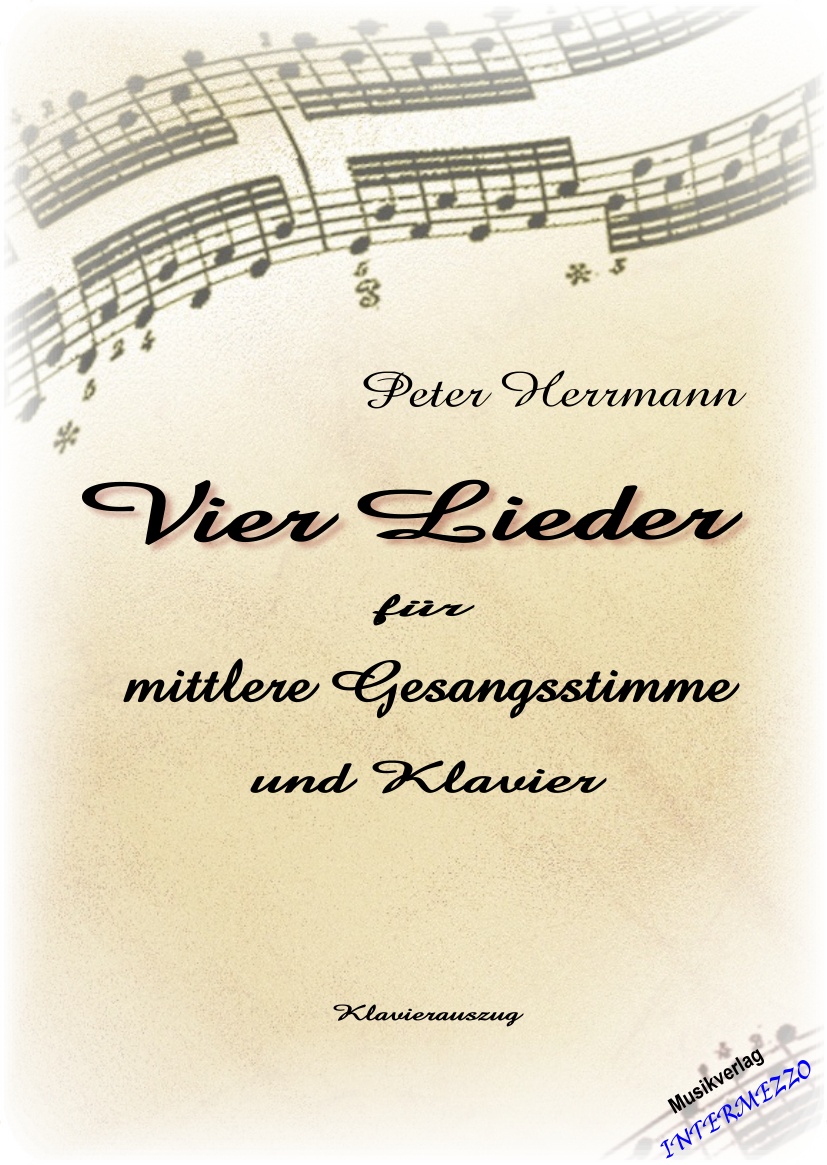 4 Lieder - f�r mittlere Gesangsstimme und Klavier - cliquer ici