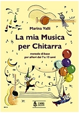 La mia musica per chitarra. Guitar Method for Children - cliquer ici La mia musica per chitarra. Guitar Method for Children - cliquer ici