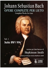 Complete Works for Lute. #2: Suite BWV 996. Baroque Lute version - cliquer ici