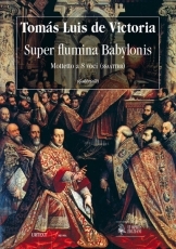 Super Flumina Babylonis. Motet for 8 Voices (SATB-SATB) - cliquer ici Super Flumina Babylonis. Motet for 8 Voices (SATB-SATB) - cliquer ici