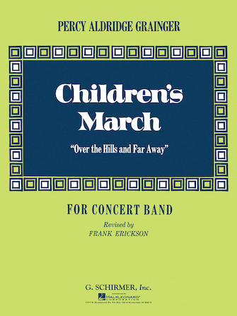 Childrens March (Ouver the Hills and Far Away) - cliquer ici