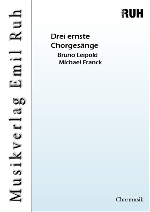 Drei ernste Chorgesänge - cliquer ici Drei ernste Chorgesänge - cliquer ici