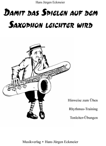 Damit das Spielen auf dem Saxophon leichter wird - cliquer ici Damit das Spielen auf dem Saxophon leichter wird - cliquer ici