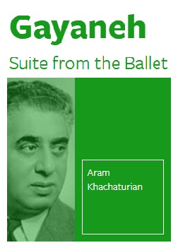 Gayaneh (Suite from the Ballet) - cliquer ici Gayaneh (Suite from the Ballet) - cliquer ici