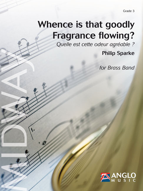 Whence Is that Goodly Fragrance Flowing? - cliquer ici