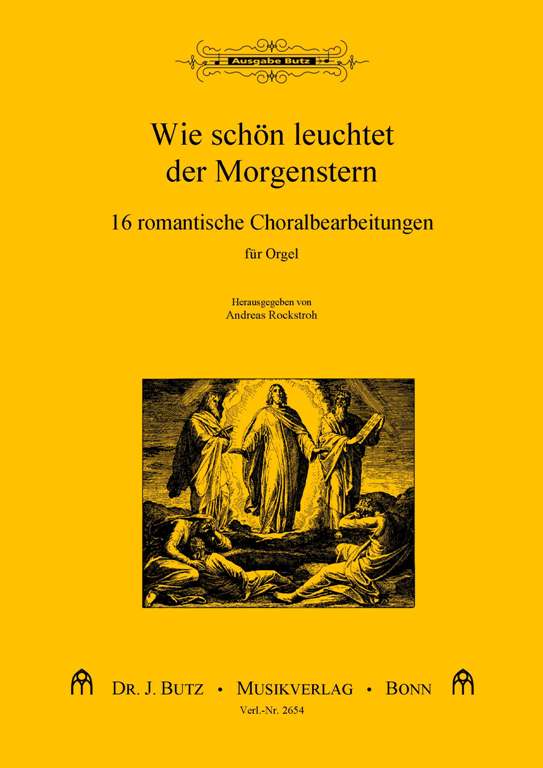 Wie schn leuchtet der Morgenstern - 15 romantische Choralbearbeitungen fr Orgel - cliquer ici