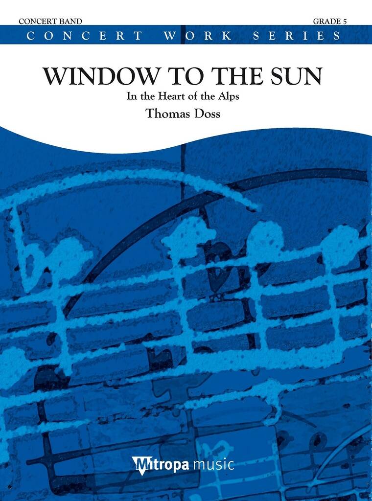 Window to the Sun (In the Heart of the Alps) - cliquer ici