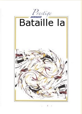 La Bataille - cliquer ici